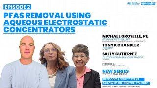 PFAS Removal using Aqueous Electrostatic Concentrators | Podcast