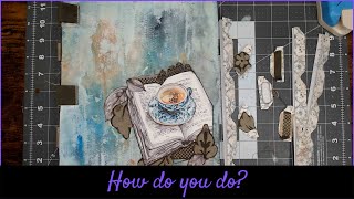 How do you do. #howdoyoudo, #junkjournal