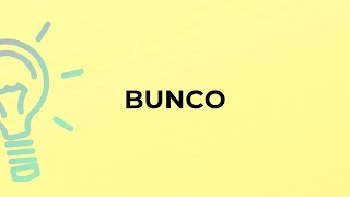 What is the meaning of the word BUNCO?