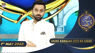 Shane Ramazan 2022 Ka Safar... - Shan e Aslaaf - 1st May 2022 - #WaseemBadami