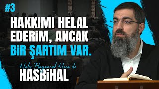 Halis Hoca ile Hasbihâl #3 | \