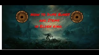 How to Dupe Runes and Items in Elden Ring