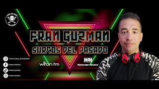 T6.10 Surcos del Pasado Fran Guzman Wifon Fm