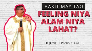 *ALAMIN!!* BAKIT MAY TAONG NA FEELING NILA ALAM NILA ANG LAHAT? INSPIRING HOMILY II FR. JOWEL GATUS