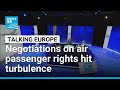 Negotiations on air passenger rights hit turbulence: EU Parliament takes on airlines • FRANCE 24