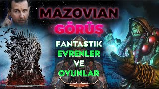 MAZOVIAN GÖRÜŞ - FANTASTIK EVRENLER ÜZERİNE