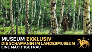 Eine mächtige Frau: die Schamanin im Landesmuseum | Museum exklusiv