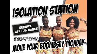 KUKUWA® MOVE YOUR BOOMBSEY MONDAY: ISOLATION STATION