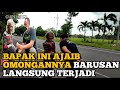 OMONGANNYA BAPAK PEJALAN KAKI INI SEPERTI WALI ALLAH SWT.....!?