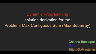 Max Contiguous Sum (Max Subarray) - Dynamic Programming solution derivation