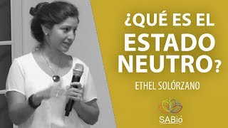 ¿Qué es el estado neutro? - Ethel Solórzano, SABio