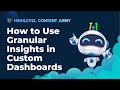 How to Use Granular Insights in Custom Dashboards