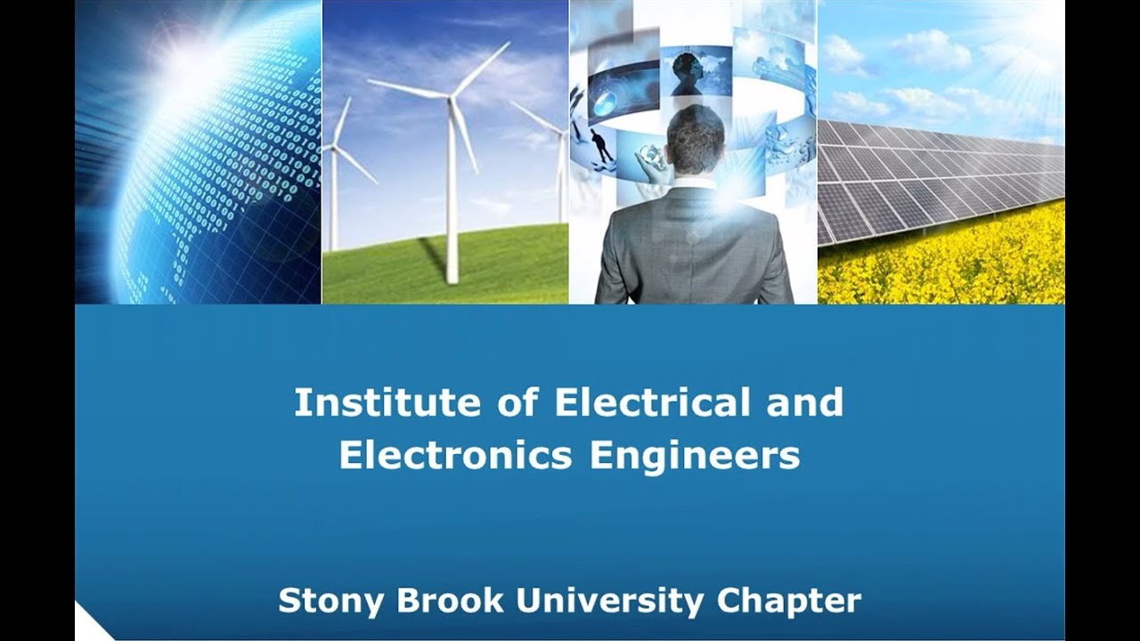 Institute Of Electrical & Electronics Engineers (IEEE) @ Stony Brook ...