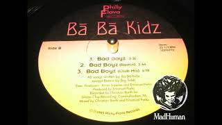 Ba Ba Kidz - Bad Boyz (RARE RANDOM RAP)