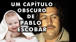 O que levou Pablo Escobar a matar um bebê pelo “bem” da humanidade?