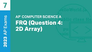 7 | FRQ (Question 4: 2D Array) | Practice Sessions | AP Computer Science A