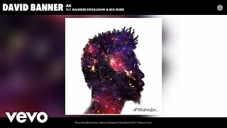 David Banner - AK (Audio) ft. Raheem DeVaughn, Big Rube