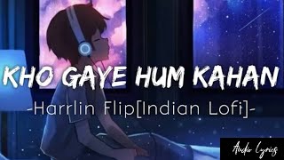Kho gaye hum kahan[lyrics] | (harrlin flip) | audio lyrics |Royal sahu arts |
