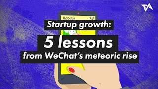 5 startup growth lessons from WeChat