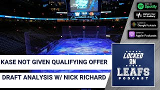 Toronto Maple Leafs don't qualify Ondrej Kase, NHL Draft overview with Nick Richard