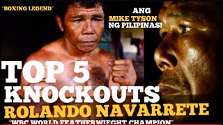 FILIPINO BOXER ROLANDO NAVARRETE TOP 5 KNOCKOUTS HIGHLIGHTS