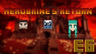 Herobrine's Return - Feat. PoetPlays \u0026 WyntrFrost - Part 6