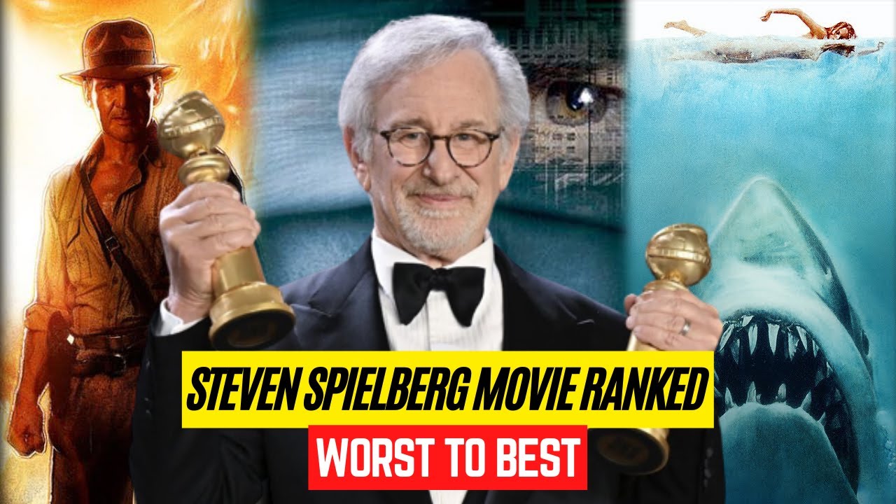 Steven Spielberg Movie Ranked From Worst To Best - YouTube