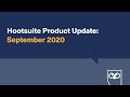 Hootsuite Product Update - September 2020