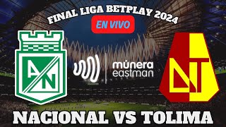 ¡GRAN FINAL LIGA BETPLAY NACIONAL VS TOLIMA! EN VIVO! 🎥  NARRA EL PAISITA DE ORO MUNERA EASTMAN