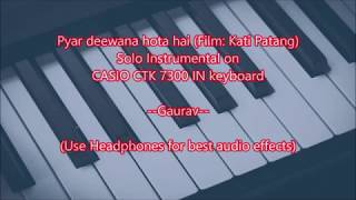 Pyar Deewana Hota Hai (Kati patang) HD Solo Instrumental (with chords) on CASIO keyboard