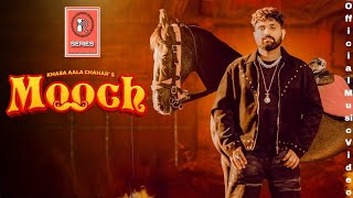 KHASA AALA CHAHAR | Mooch (Official Video) Ghanu Music | New Haryanvi Music 2025