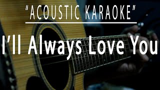 I'll always love you - Michael Johnson (Acoustic karaoke)