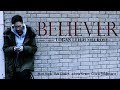 Believer - Imagine Dragons Music Video (2019)