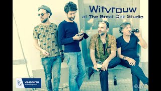 WITVROUW @ The Great Oak Studio