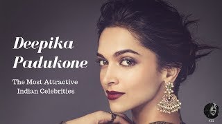 Deepika Padukone - Unreal Beauty The Most Attractive Indian Celebrity 2019