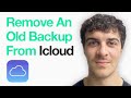 How To Remove An Old Iphone Or Ipad Backup From Icloud (Full 2025 Guide)