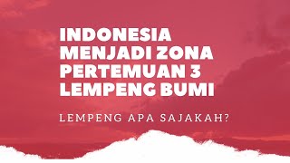 3 Lempeng di Indonesia