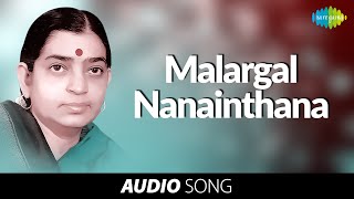 Malargal Nanainthane Song | P Susheela  Hits