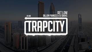 Dillon Francis & DJ Snake - Get Low
