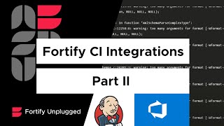 Fortify CI Integrations Part 2 (Jenkins, Azure DevOps)