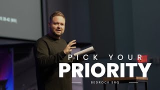 Pick Your Priority | Pastor Blake Harcup