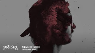 Stick Figure – "Above the Storm" (Official Music Video)