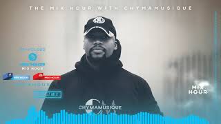 The Mix Hour Mixed By Chymamusique Mix 054