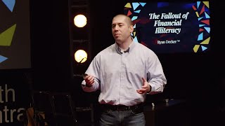 The Fallout of Financial Illiteracy | Ryan Decker | TEDxNorthCentralCollege