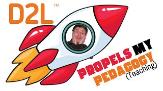 D2L Propels My Teaching - #EdTech #LMS