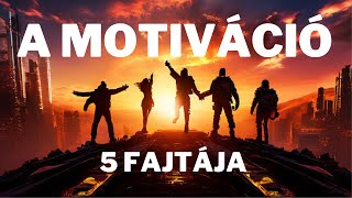 A Motiváció Öt Fajtája - Dr. Joe Dispenza blog magyarul