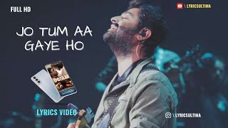 Jo Tum Aa Gaye Ho Lyrics Toofaan | Arijit Singh | Farhan Akhtar | Mrunal Thakur | Lyricsultima