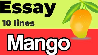 Essay on Mango in English 10 lines Essay by | Essay Home | 2021