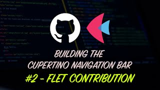 Building the CupertinoNavigationBar Flet Control | Flet Contribution