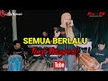 SEMUA BERLALU versi TANJI progresif (tanjidor)- INA SALSA fily kurcaci LIVE SESSIONS